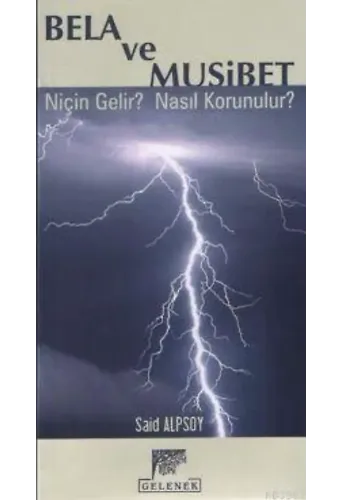 Bela ve Musibet; Niçin Gelir? Nasıl Korunur?