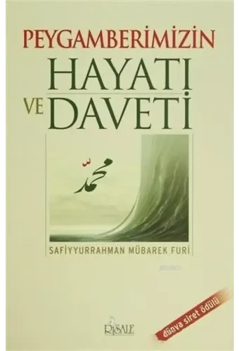 Peygamberimizin Hayatı ve Daveti