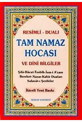 Tam Namaz Hocası ve Dini Bilgiler (2.Hamur); Resimli - Dualı