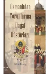Osmanlıdan Torunlarına Hayat Düsturları
