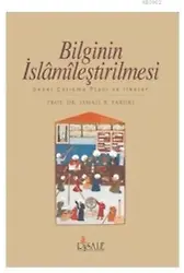 Bilginin İslamileştirilmesi; Genel Çalışma Planı ve İlkeler