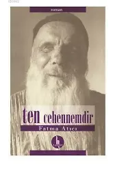 Ten Cehennemdir