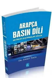 Arapça Basın Dili (Metinler-Alıştırmalar-Sözlük)