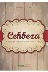 Cehbeza; İslama Hizmette Püf Noktalar