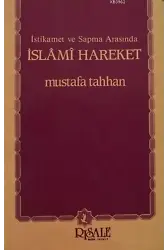 İstikamet ve Sapma Arasında İslami Hareket