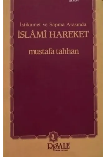 İstikamet ve Sapma Arasında İslami Hareket