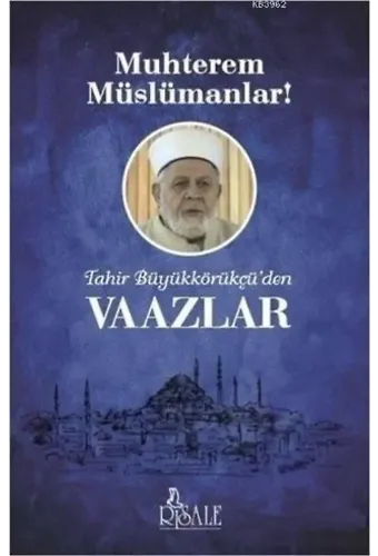 Tahir Büyükkörükçü'den Vaazlar