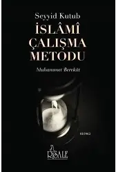 Seyyid Kutub İslami Çalışma Metodu