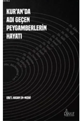 Kur'an'da Adı Geçen Peygamberlerin Hayatı