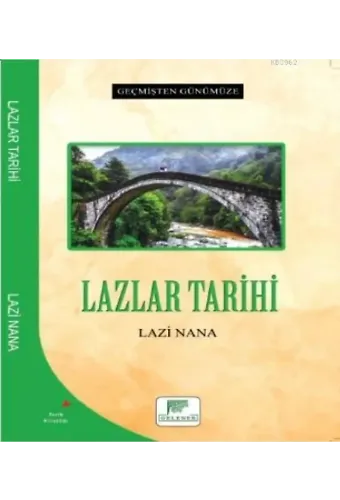 Lazlar Tarihi - Geçmişten Günümüze