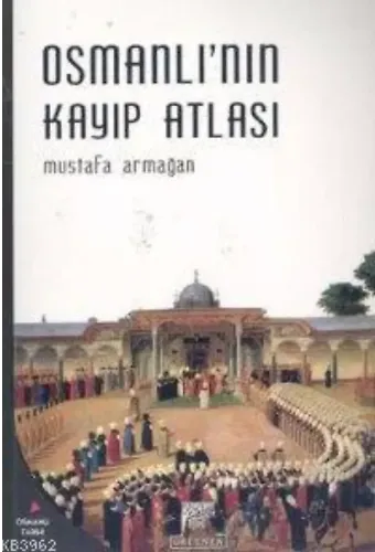 Osmanlı'nın Kayıp Atlası