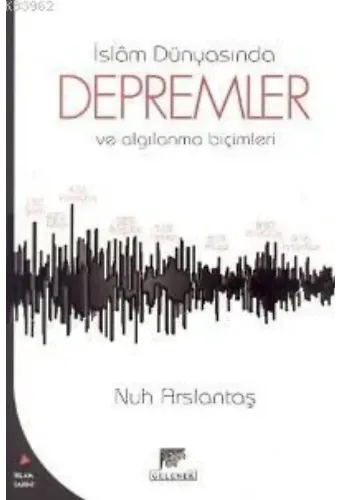 İslam Dünyasında Depremler ve Algılanma Biçimleri