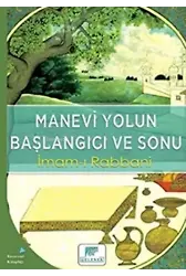 Manevi Yolun Başlangıcı ve Sonu