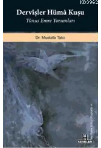Dervişler Hüma Kuşu; Yunus Emre Yorumları