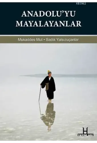 Anadolu'yu Mayalayanlar