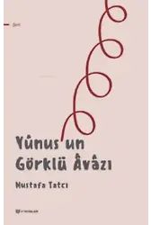Yûnus'un Görklü Âvâzı