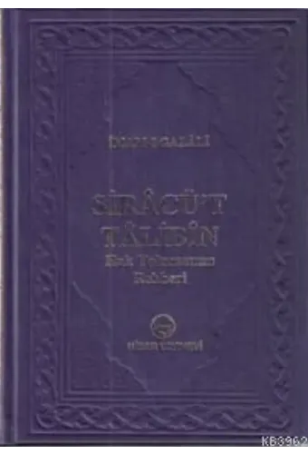 Siracü't Talibin; Hak Yolcusunun Rehberi