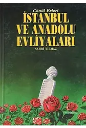 Gönül Erleri İstanbul ve Anadolu Evliyaları (2 Cilt, 1. Hamur)