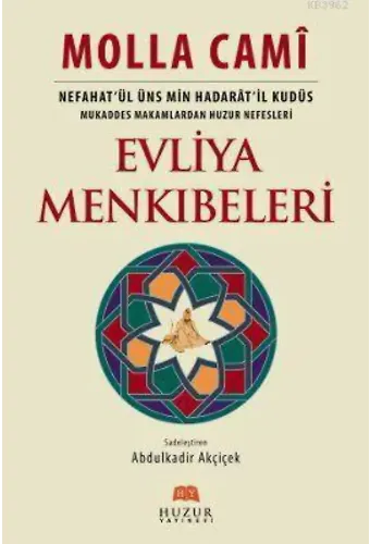 Evliya Menkıbeleri (2.Hamur); Nefahat'ül Üns Min Hadarat'il Kudüs - Mukaddes Makamlardan Huzur Nefesleri