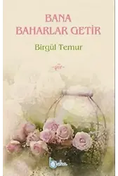 Bana Baharlar Getir