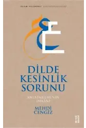 Dilde Kesinlik Sorunu; Anlatabilmenin İmkânı
