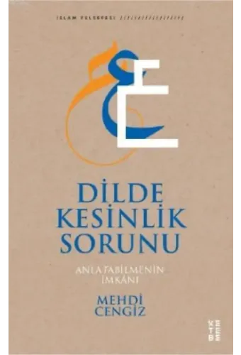 Dilde Kesinlik Sorunu; Anlatabilmenin İmkânı