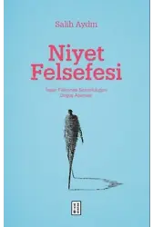 Niyet Felsefesi;İnsan Fiillerinde Sorumluluğun Doğuş Aşaması