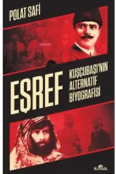 Eşref;Kuşçubaşı'nın Alternatif Biyografisi