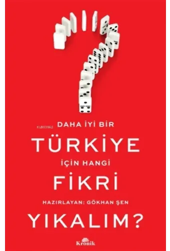 Daha Iyi Bir Türkiye Için Hangi Fikri Yıkalım?
