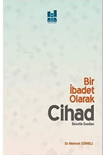 Bir İbadet Olarak Cihad;Davetin Esasları