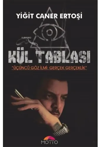 Kül Tablası;Üçüncü Göz İlmi: Gerçek Gerçeklik