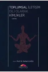 Toplumsal İletişim Dili Olarak KToplumsal İletişim Dili Olarak Kimliklerimlikler