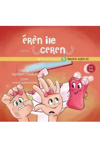 Eren ile Ceren İlk Okuma Serisi 5 - Benim Adım El