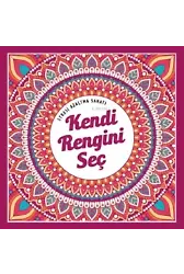 Kendi Rengini Seç;Stresi Azaltma Sanatı