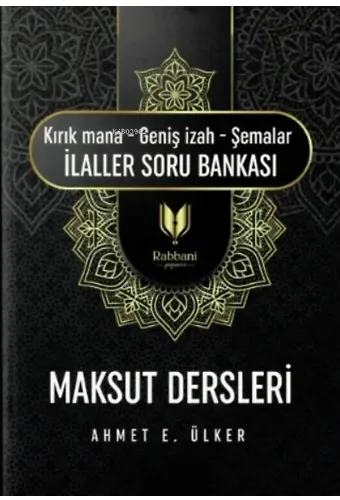 Maksut Dersleri (Kırık Mana - Geniş İzah - Şemalar İlaller Soru Bankası )