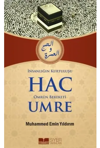 İnsanlığın Kurtuluşu Hac Ömrün Bereketi Umre