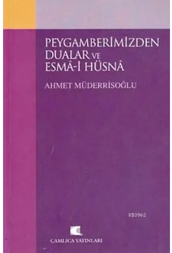 Peygamberimizden Dualar ve Esma'ül Hüsna