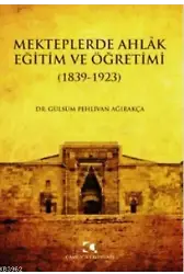 Mekteplerde Ahlak Eğitim ve Öğretimi (1839 - 1923)