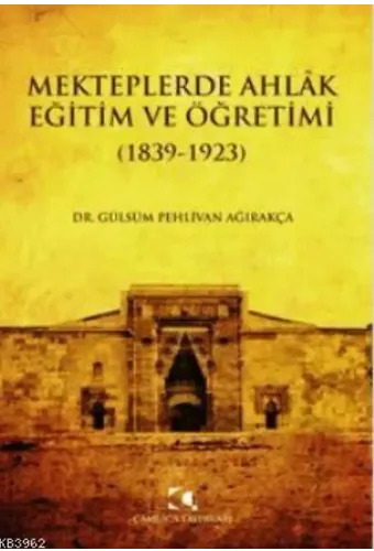 Mekteplerde Ahlak Eğitim ve Öğretimi (1839 - 1923)