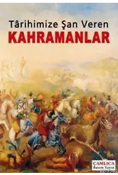 Tarihimize Şan Veren Kahramanlar