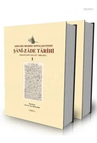 Şânî-Zâde Tarihi I-II (2 Cilt Takım); Osmanlı Tarihi 1223/1237 - 1808/1821