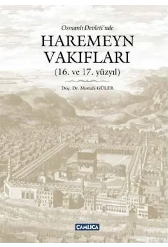 Osmanlı Devletinde Haremeyn Vakıflar (16. ve 17. yüzyıl)
