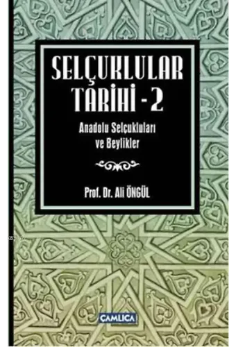 Selçuklular Tarihi - 2; Anadolu Selçukluları ve Beylikler