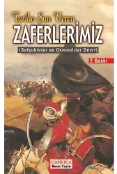 Tarihe Şan Veren Zaferlerimiz; Selçuklular ve Osmanlılar Devri