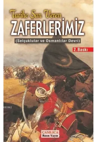 Tarihe Şan Veren Zaferlerimiz; Selçuklular ve Osmanlılar Devri