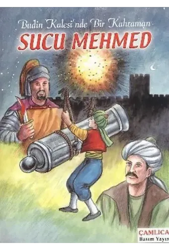 Budin Kalesi'nde Bir Kahraman Sucu Mehmed