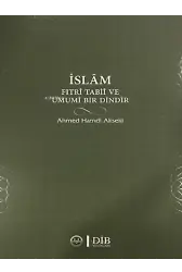 İslam Fıtri Tabii ve Umumi Bir Dindir