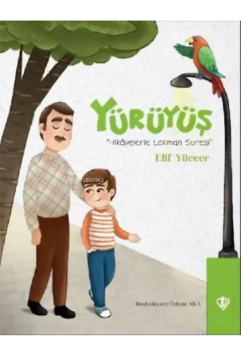 Yürüyüş;Hikayelerle Lokman Suresi