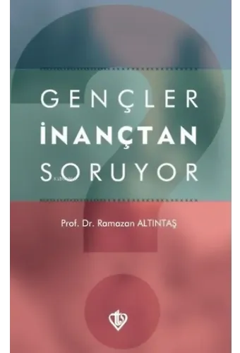 Gençler İnançtan Soruyor