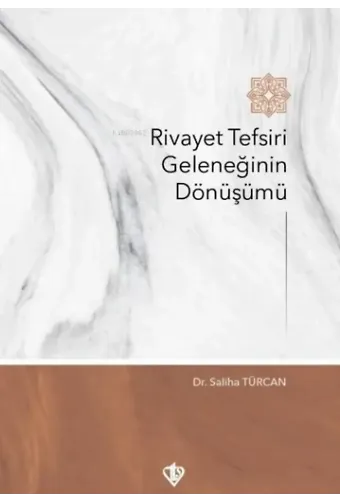 Rivayet Tefsiri Geleneğinin Dönüşümü